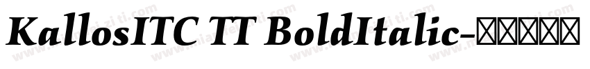 KallosITC TT BoldItalic字体转换